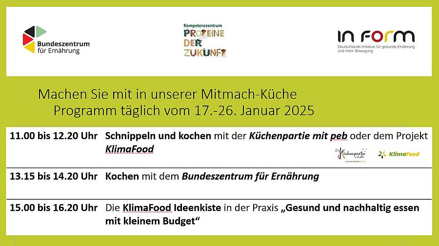 Übersicht über das Programm am Gemeinschaftsstand vom 17. bis 26.1.2025: 11-12:00 - Schnippeln und Kochen mit peb/KlimaFood; 13:15-14:20 Uhr - Kochen mit BZfE, 15:00 bis 16:20 Uhr Vorstellung KlimaFood Ideenkiste